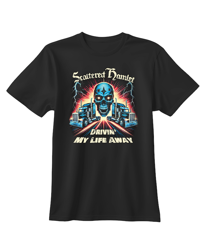 Scattered Hamlet "Drivin' My Life Away" T-Shirt!